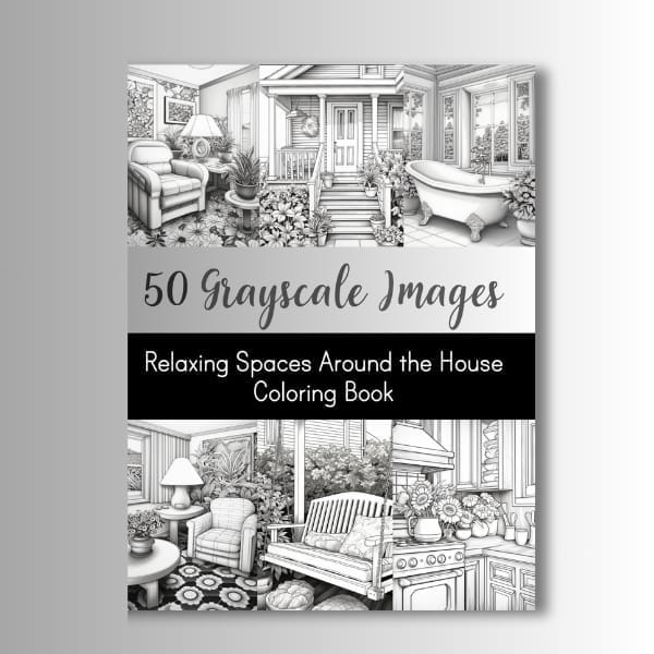 Book cover for "Relaxing Spaces Around the House" grayscale coloring book showing cozy living room, porch, bathroom, sunroom, kitchen, and patio scenes.