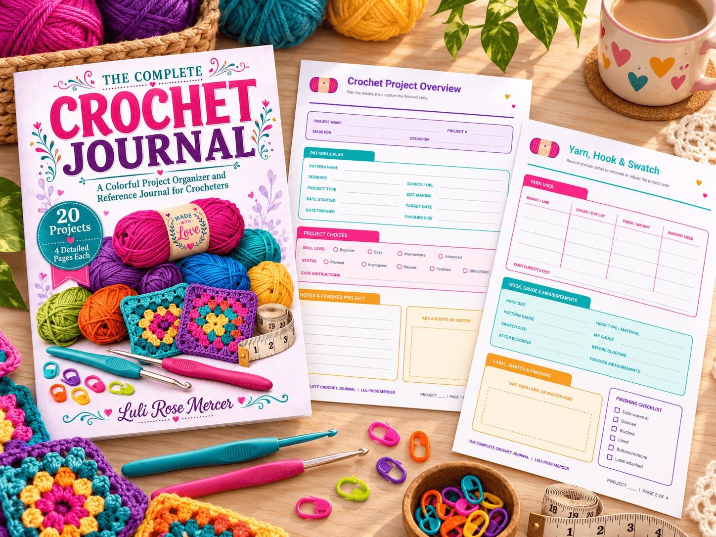 The Complete Crochet Journal by Luli Rose Mercer with printable project pages