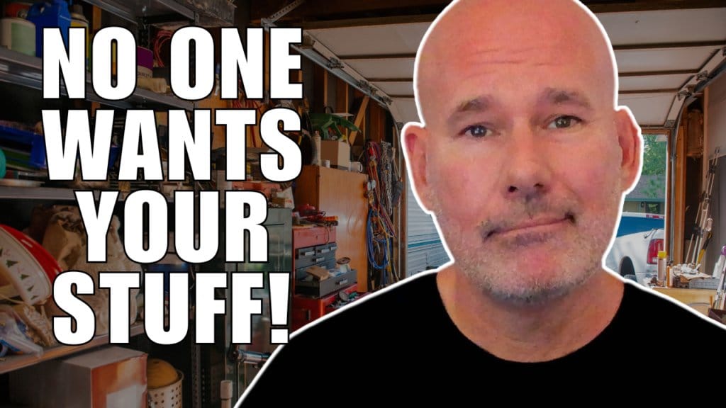 Declutter your home: no one wants your stuff