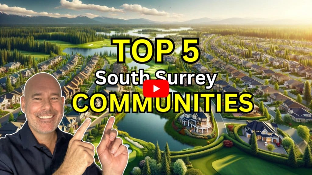 Top 5 communities to live in South Surrey, BC