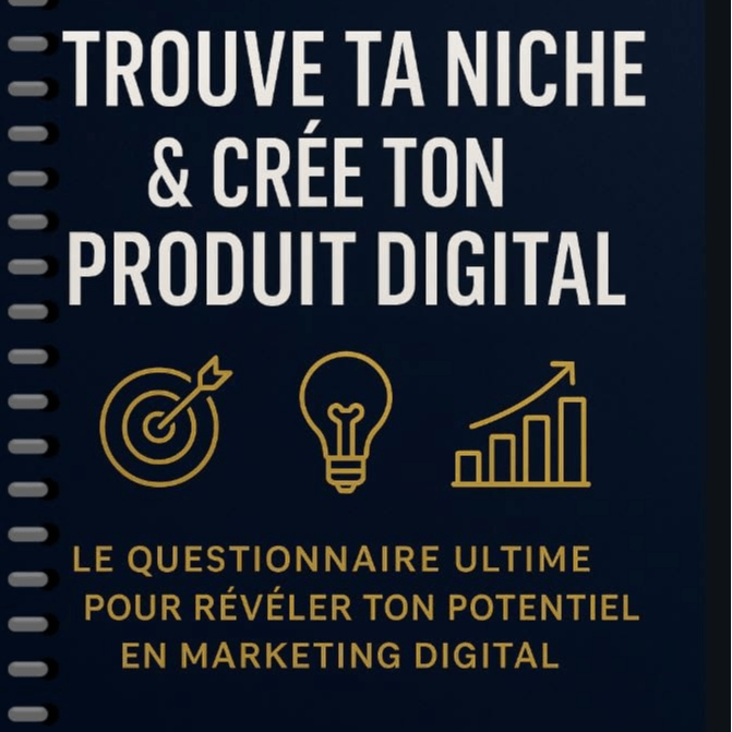 Trouve ta niche et crée ton produit digital