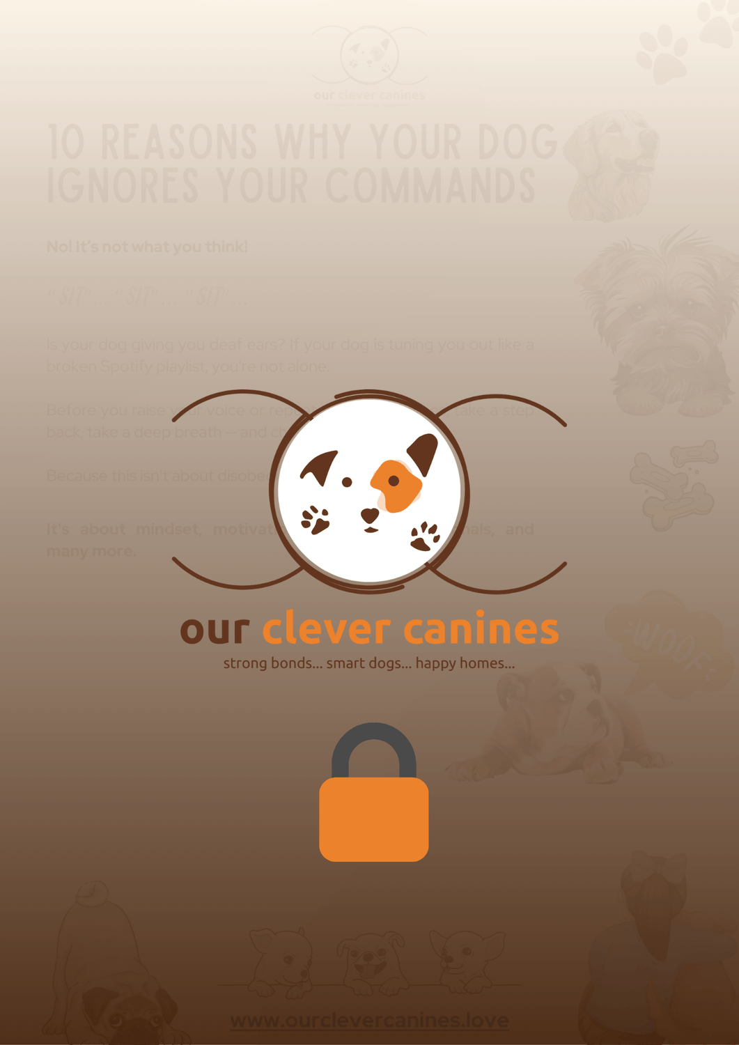 Full-page preview of 10 Reasons Why Your Dog Ignores Your Commands. This guide is a dog training resource covering common behavioral reasons for disobedience, including mindset, reinforcement value, and clarity of commands. Offers practical tips to help dog owners increase responsiveness and strengthen their bond.
