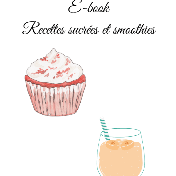 E-book recettes sucrées et smoothies (15 euro)