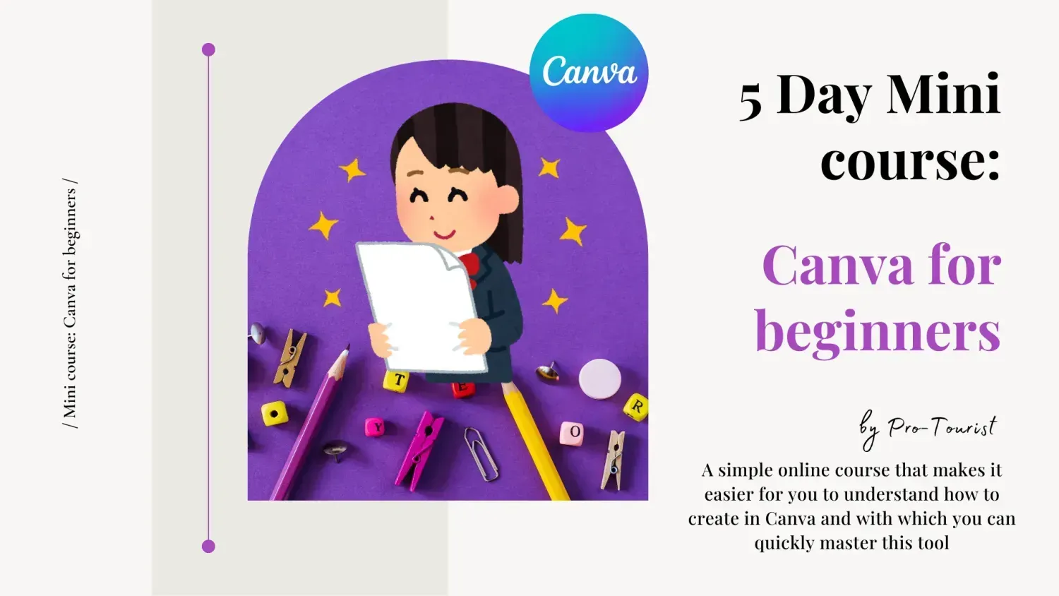 5 Day Mini Course: Canva for Beginners by Pro-Tourist — online course teaching digital creators how to design with Canva and start creating stunning visuals easily.