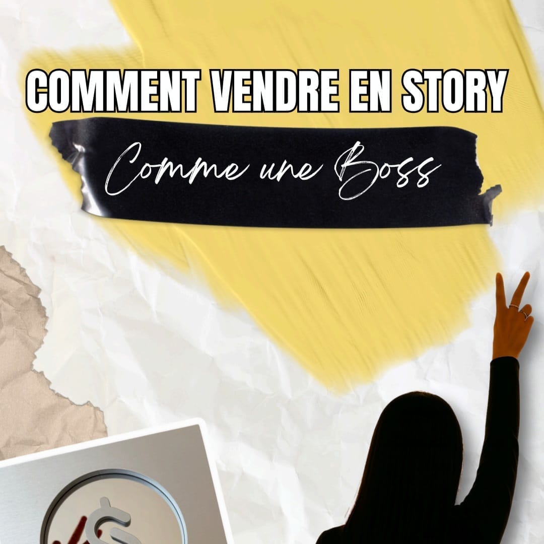 ✨COMMENT VENDRE EN STORY✨
