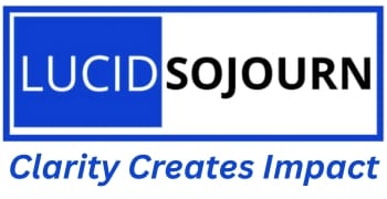 Lucid Sojourn - Clarity Creates Impact