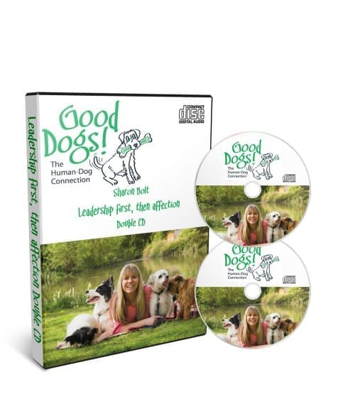 Leadership First, Then Affection dog training double CD by Sharon Bolt – stop barking, pulling, and aggression with calm, kind methods