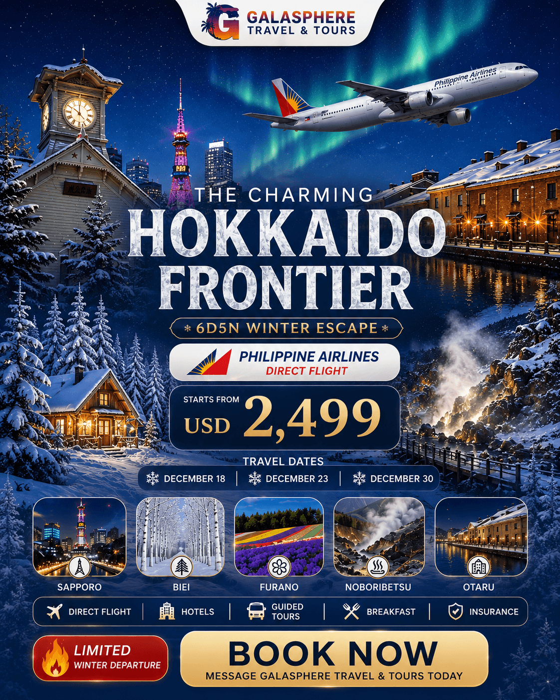 Premium winter travel advertisement for Galasphere Travel & Tours featuring the 6D5N Charming Hokkaido Frontier package with Philippine Airlines Direct Flight. The poster showcases Sapporo, Otaru Canal, Biei, Furano flower fields, Noboribetsu Hell Valley, snow-covered forests, luxury cabin, package price, travel dates, and premium inclusions for travelers planning a Japan winter vacation.