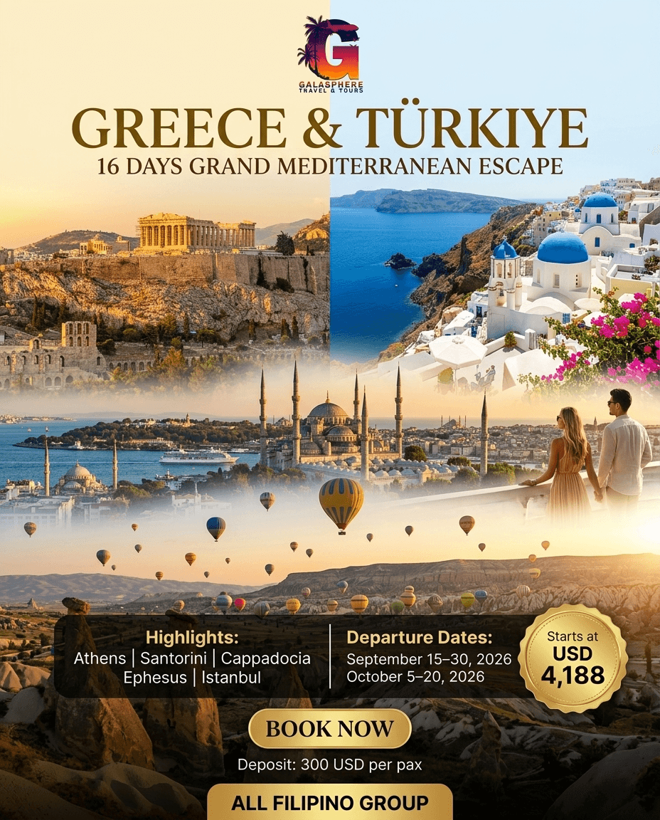 May be an image of Santorini and text that says 'G ေ GREECE & TÜRKIYE 16 DAYS GRAND MEDITERRANEAN ESCAPE KE2 Highlights: Athens Santorini| Cappadocia Ephesus Istanbul Departure Dates: September 15-30, 2026 October 5-20, 2026 Starts at USD 4,188 BOOK BOOKNOW NOW Deposit: 300 USD per pax ALL FILIPINO GROUP'