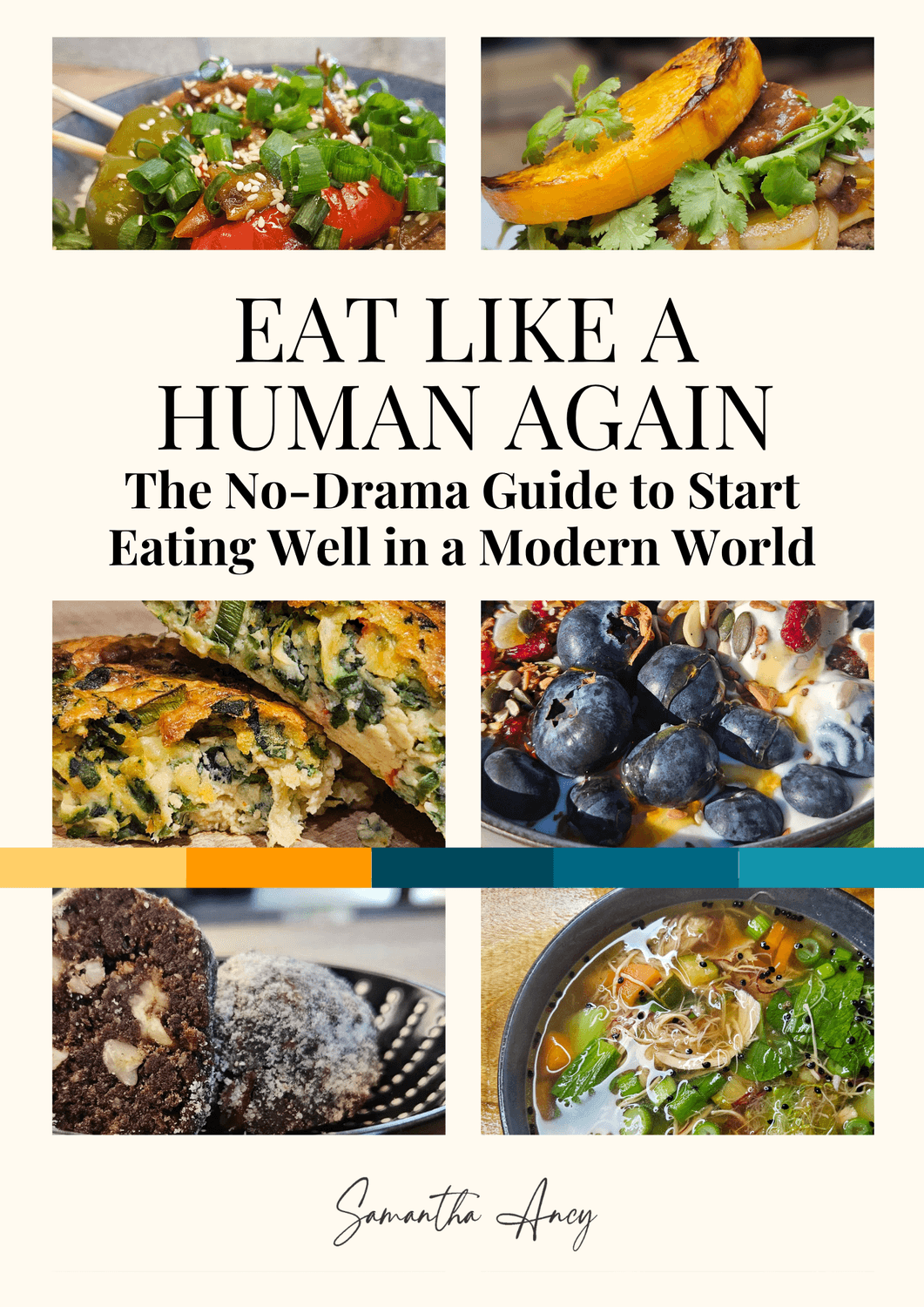 Eat Like a Human Again by Samantha Ancy