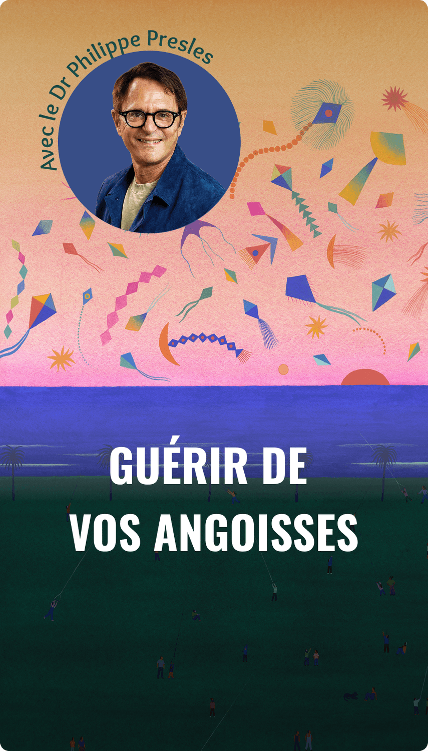 Guérir de vos angoisses