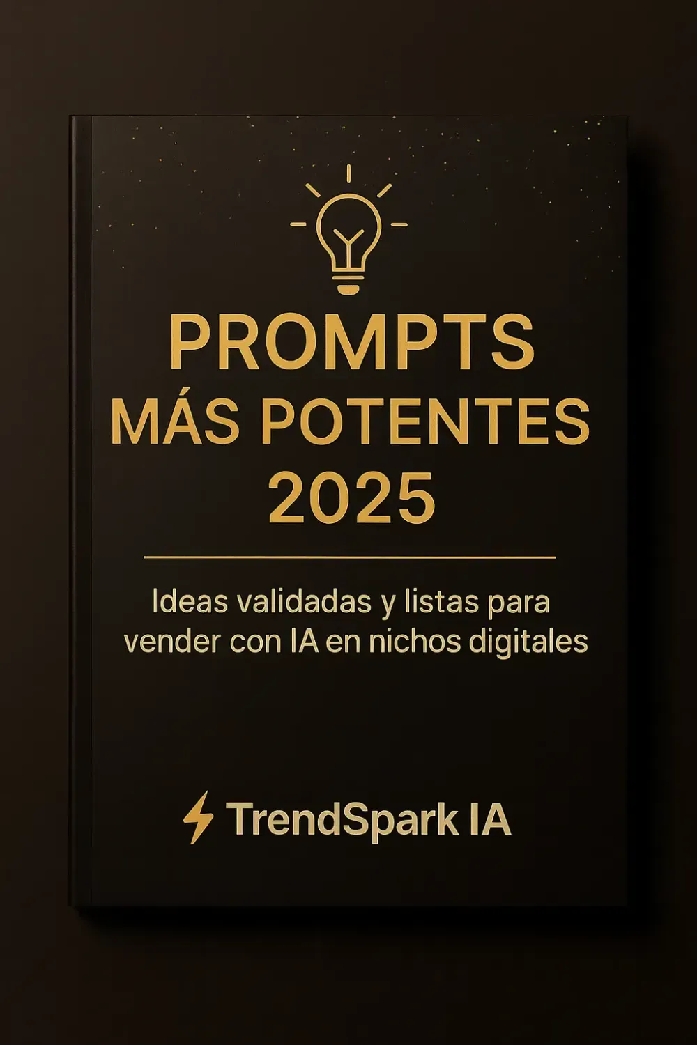 Bonus: Prompts más Potentes 2025 – TrendSpark IA