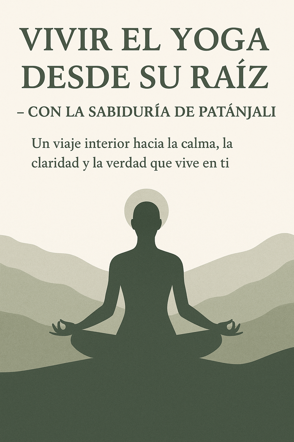 Vivir el Yoga desde su raíz