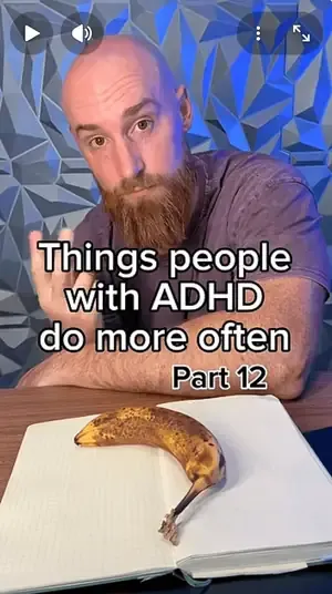 Things people with ADHD do more often, Part 12