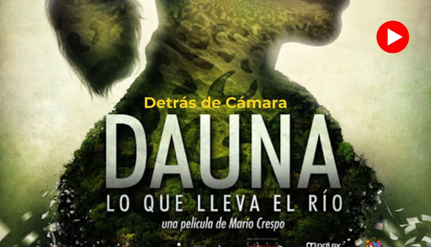 Mini afiche del Detrás de Cámara de la película DAUNA, LO QUE LLEVA EL RÍO