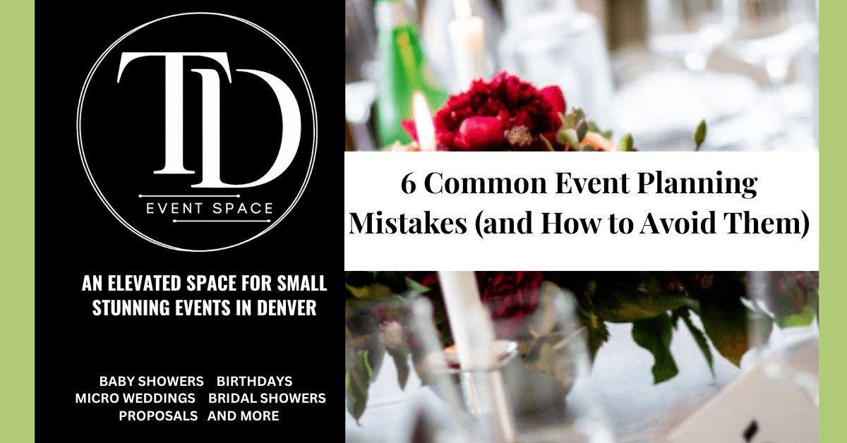 6 Common Event Planning Mistakes (and How to Avoid Them)