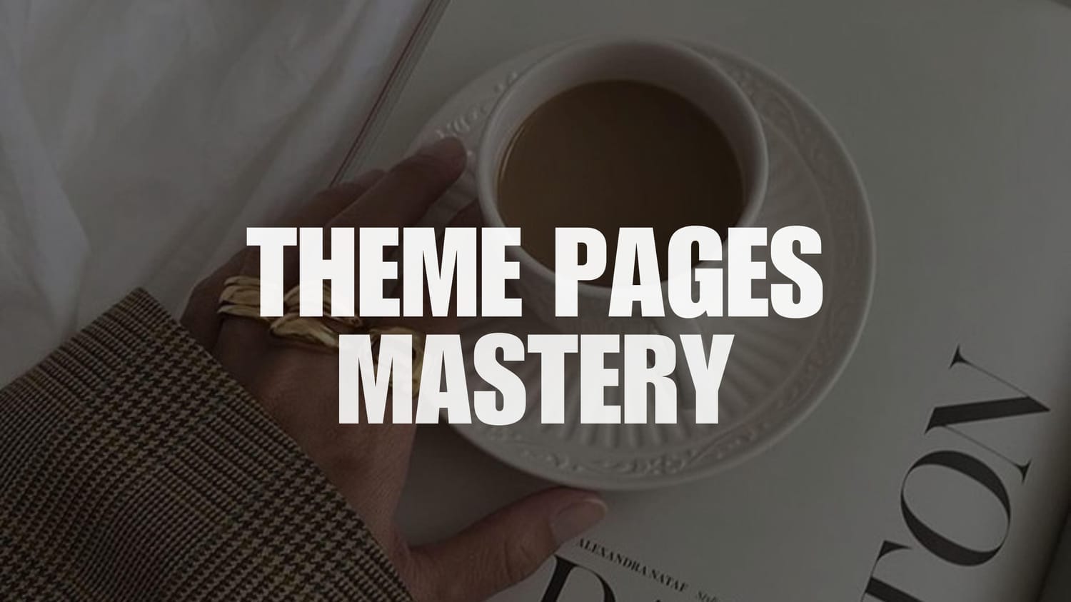 Theme Pages Mastery