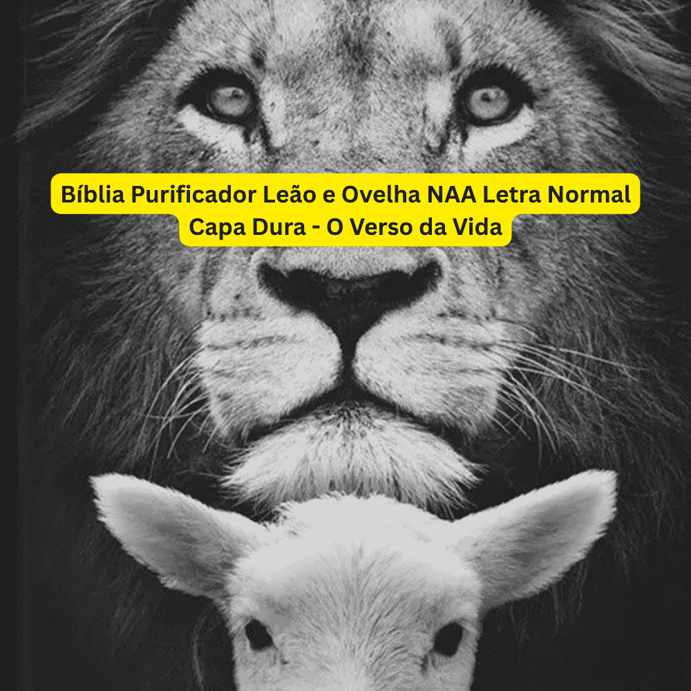 Bíblia Purificador Leão e Ovelha NAA Letra Normal Capa Dura - O Verso da Vida