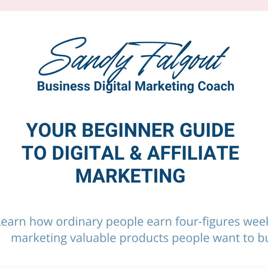 YOUR BEGINNER GUIDE TO DIGITAL & AFFILIATE MARKETING