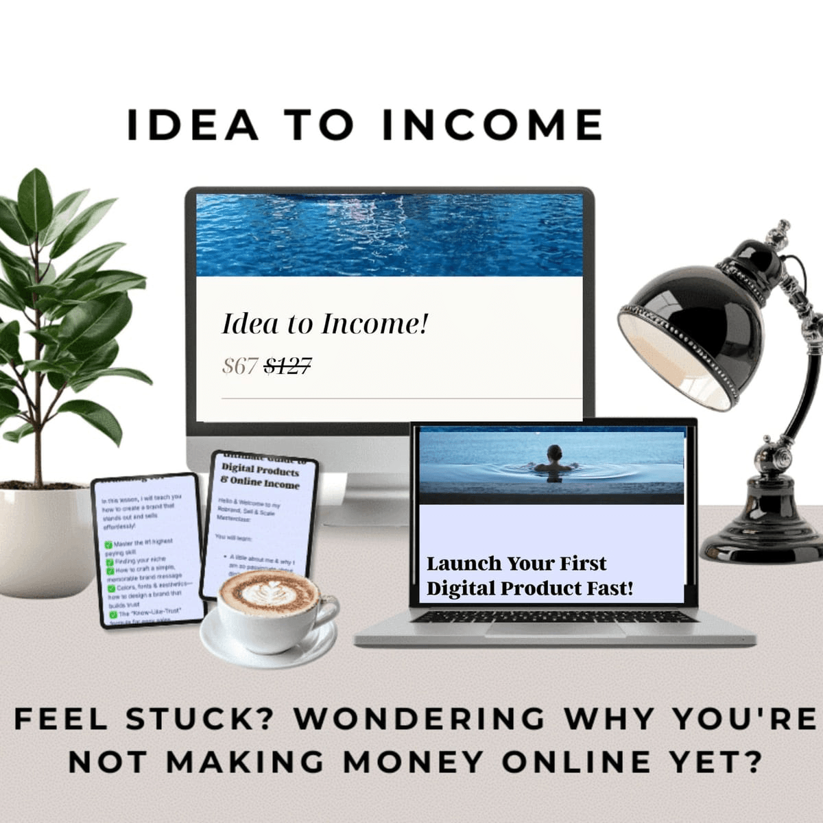 Idea to Income 