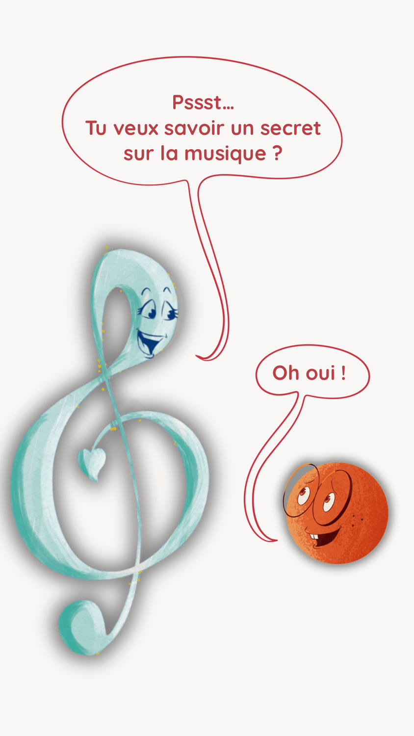 Psst, tu veux avoir une secret sur la musique ? Oh oui !