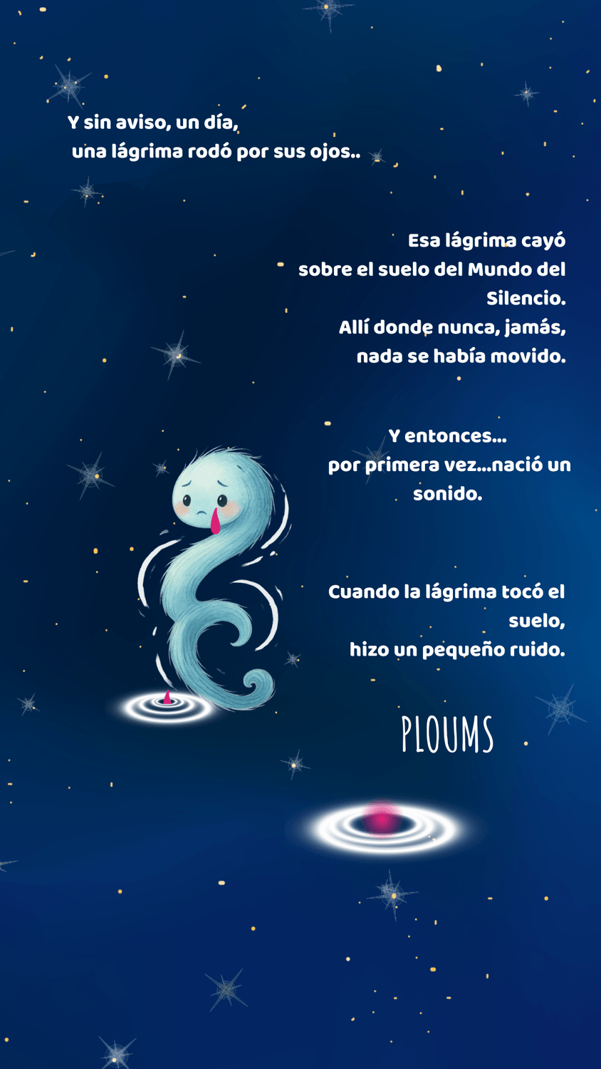 et une larme roula de ses yeux. quand elle toucha le sol, elle fit un tout petit bruit : ploums