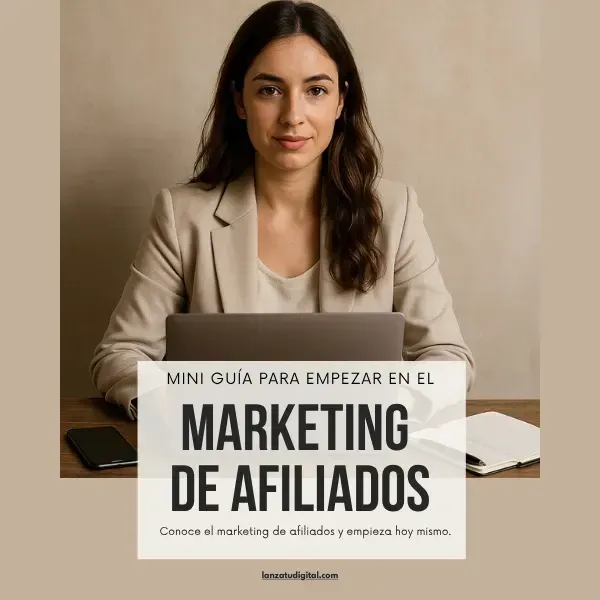 Mini Guía para empezar en el Marketing de Afiliados