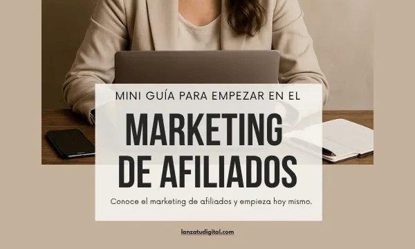Mini guía para empezar en el marketing de afiliados