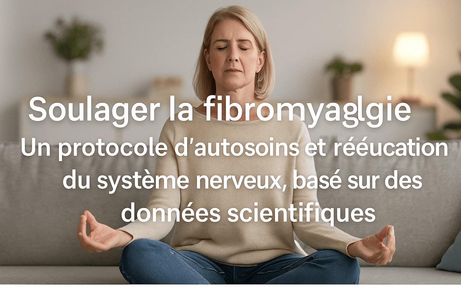 Protocole d'autosoins Fibromyalgir