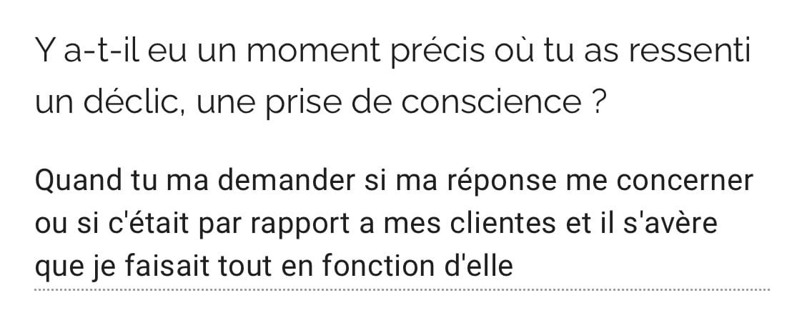 Son déclic : elle faisait tout en fonction de ses clientes