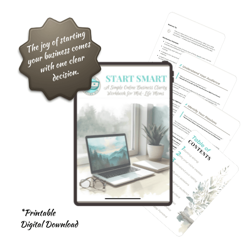 Start Smart - Business Clarity Workbook for Midlife Moms