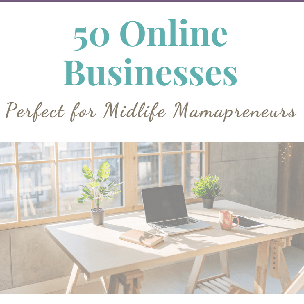 50 Online Biz Ideas for Midlife Mamas