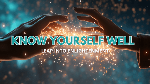 Know Yourself Well