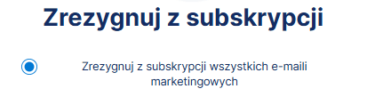 Podgląd fragmentu strony - Zrezygnuj z subskrypcji, z jedną opcją
