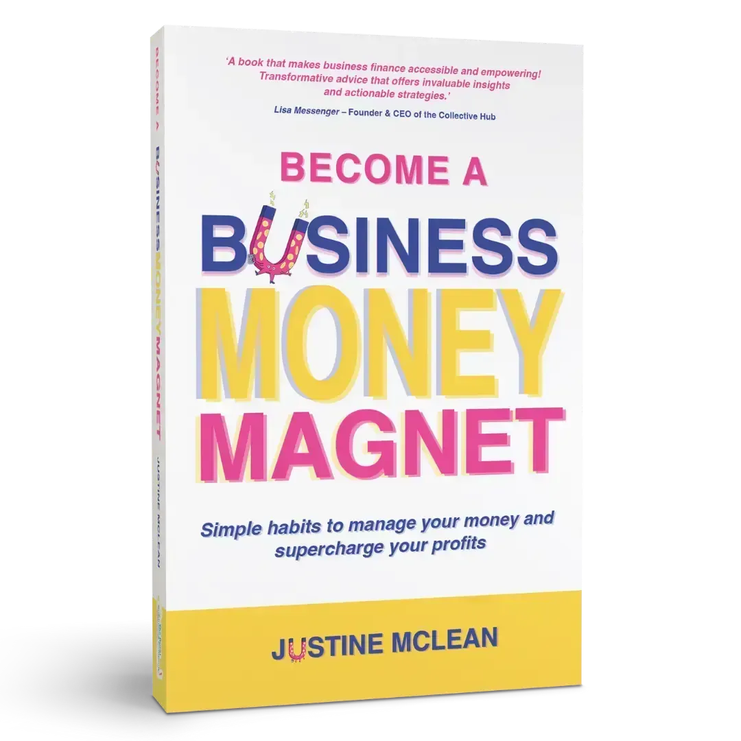 Book cover of Become a Business Money Magnet by author Justine McLean