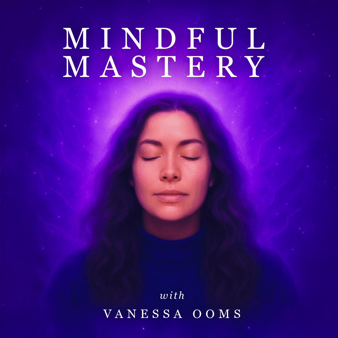 Podcast - Mindful Mastery