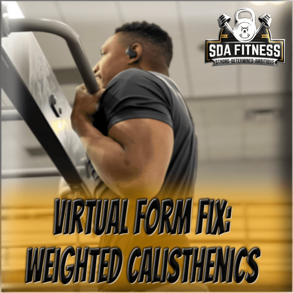 Virtual Form Fix: Weighted Calisthenics (30 Minutes)