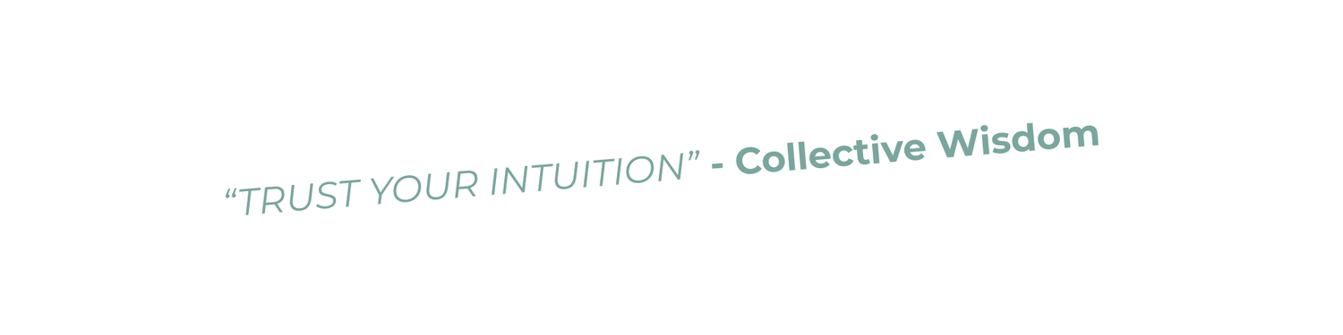 Inspirational quote "TRUST YOUR INTUITION" in bold uppercase typography, with the attribution "Collective Wisdom" centered below on a minimalist background.