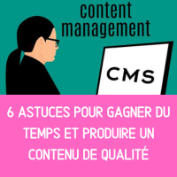6 Astuces pour Gagner du Temps et Produire un Contenu de Qualité