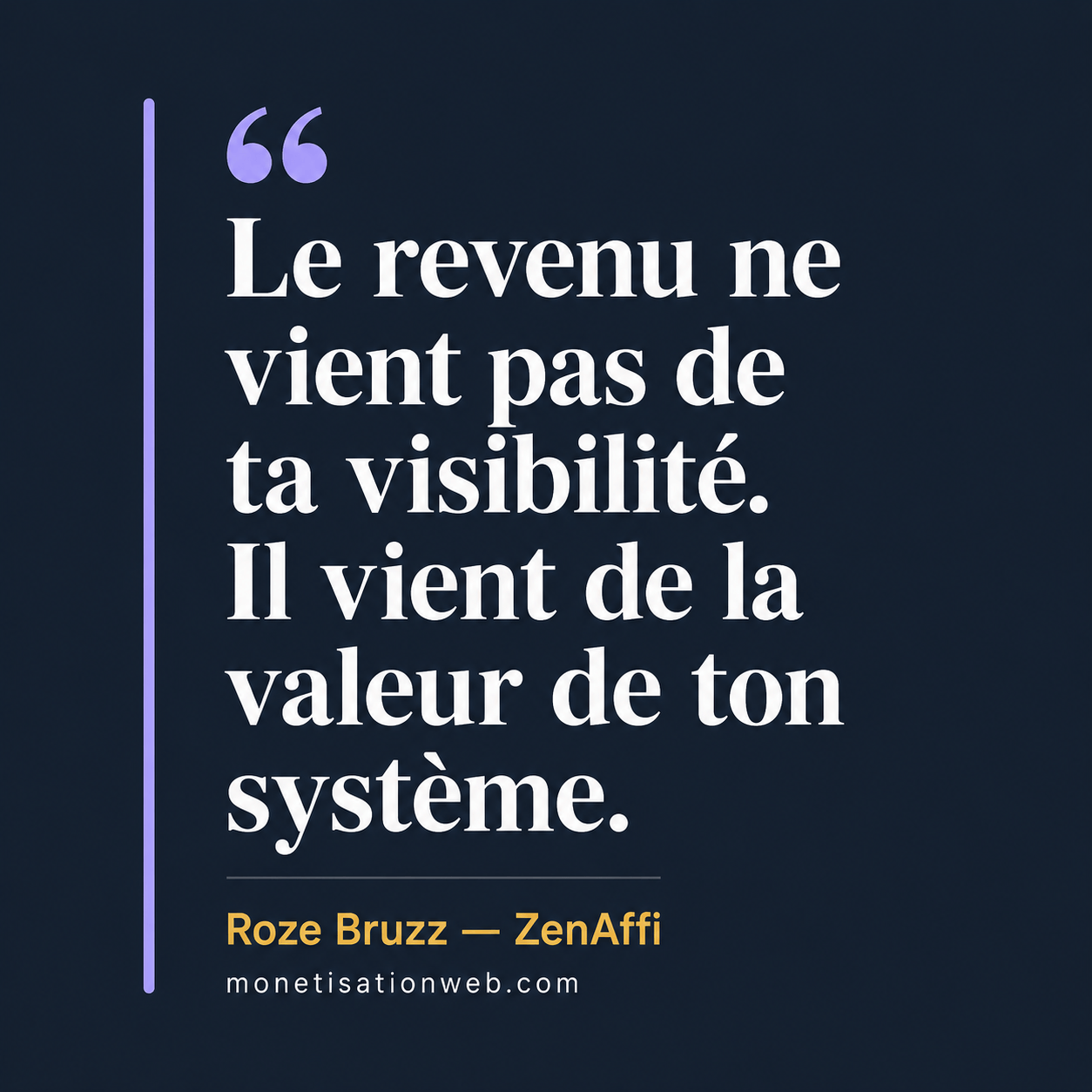 le revenu ne vient pas de ta visibilité