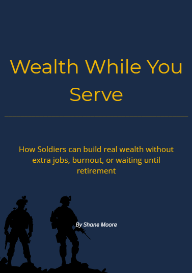 Wealth While You Serve free guide cover - How soldiers can build real wealth without extra jobs, burnout, or waiting until retirement
