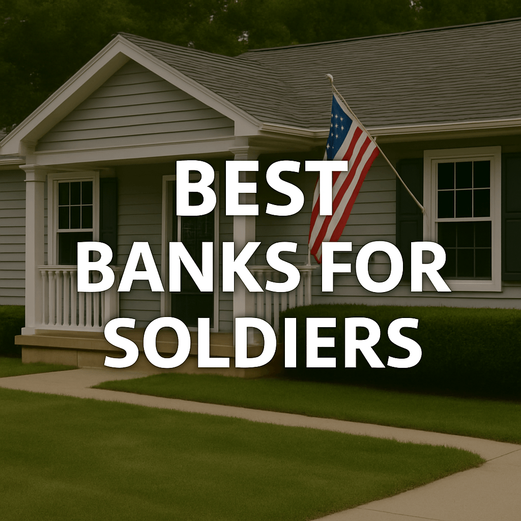 Front view of a house with an American flag, text overlay reading “Best Banks for Soldiers.