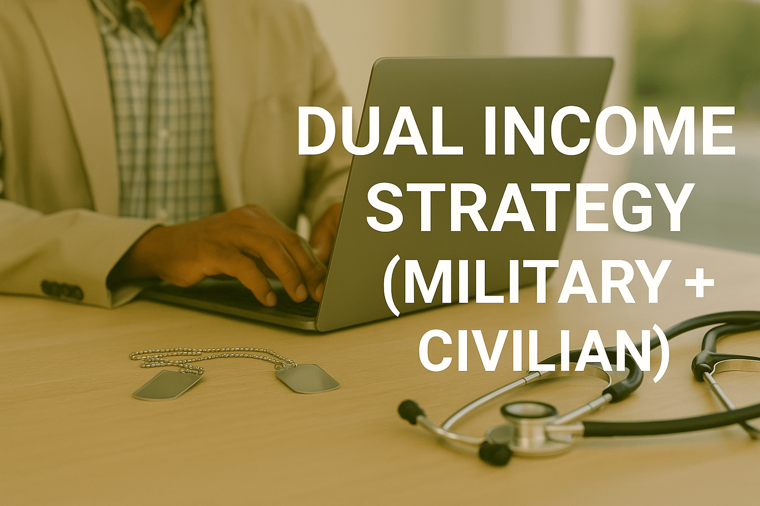 Man in business attire typing on laptop with military dog tags and stethoscope on desk, symbolizing dual income strategy combining military and civilian careers.