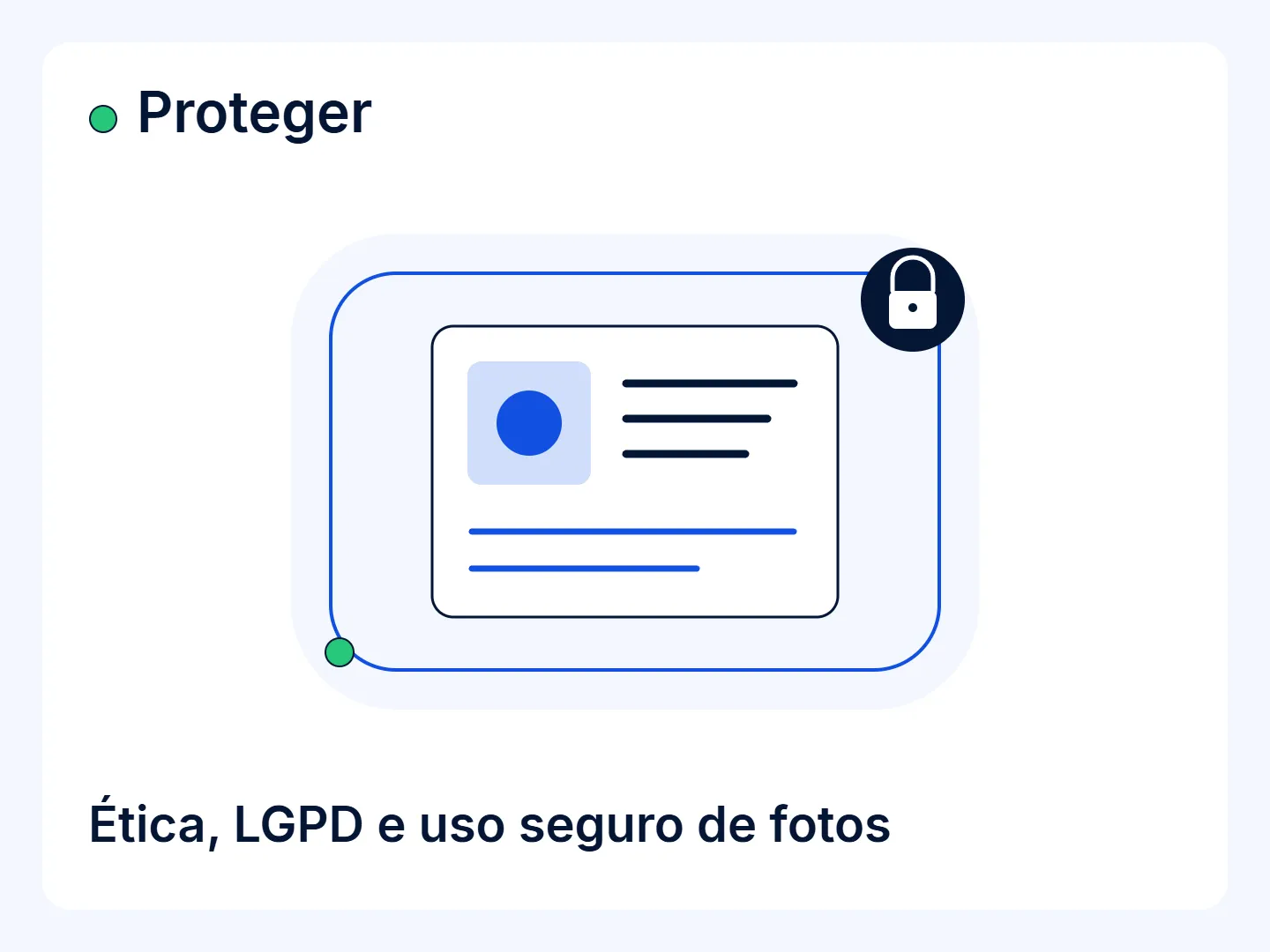 Proteger: ética, LGPD e uso seguro de fotos. Um documento abstrato aparece dentro de contornos arredondados, acompanhado de um cadeado. Ilustração conceitual de cuidado com informações, sem dados pessoais.