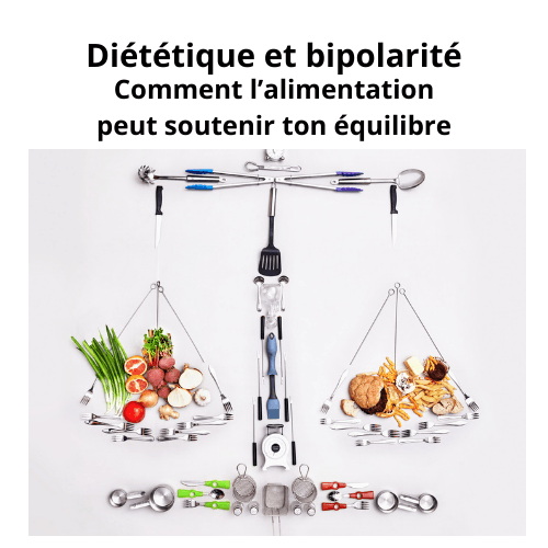 Diététique et bipolarité: Comment l'alimentation peut soutenir ton équilibre
