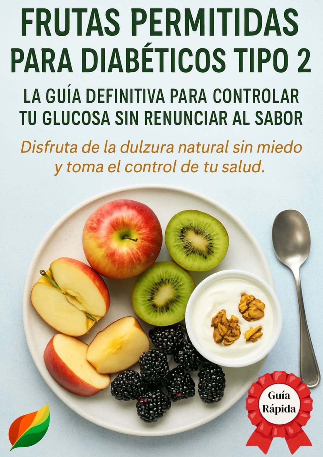 Portada del ebook Frutas permitidas para diabéticos tipo 2, guía para controlar la glucosa