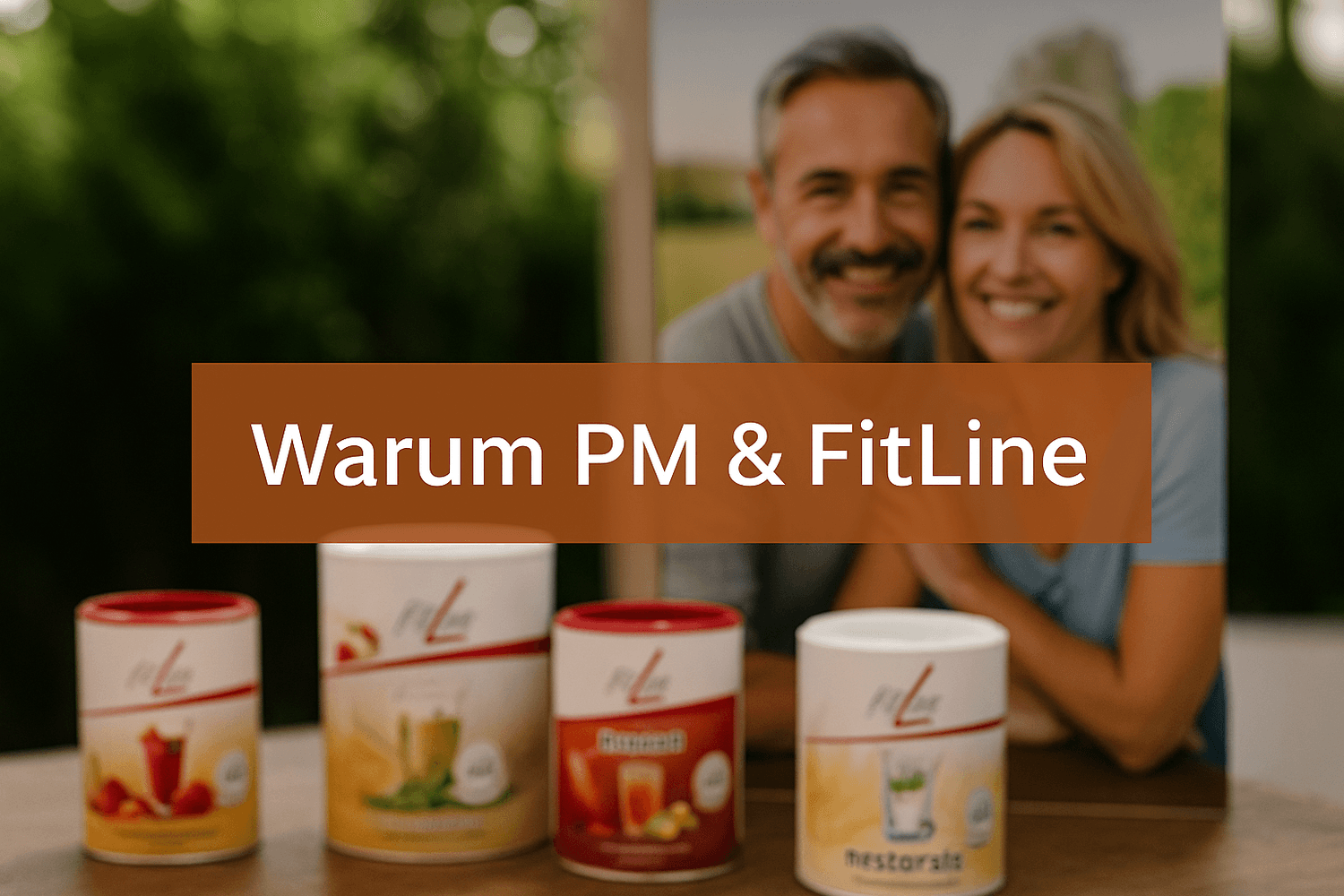 Warum PM & FitLine
