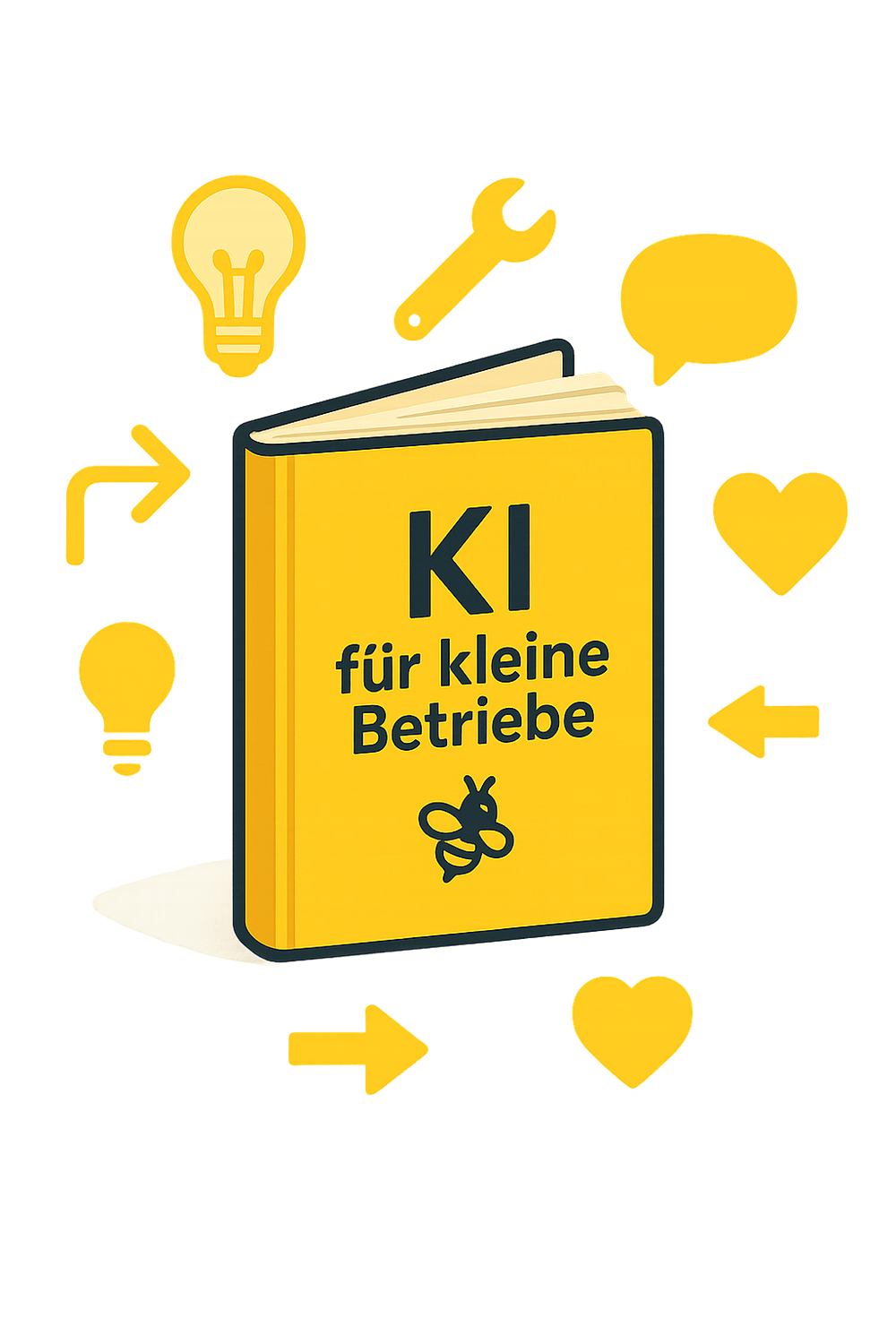 Illustration: Gelbes E-Book mit dem Titel „KI für kleine Betriebe“ und Icons rund um Ideen, Tools, Kommunikation und Herz – steht für Klarheit und Praxisnähe.
