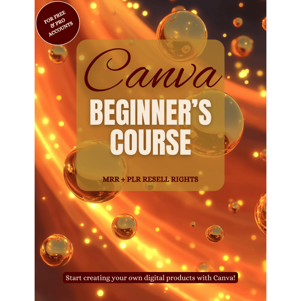 Canva Beginner's Course with PLR/MRR