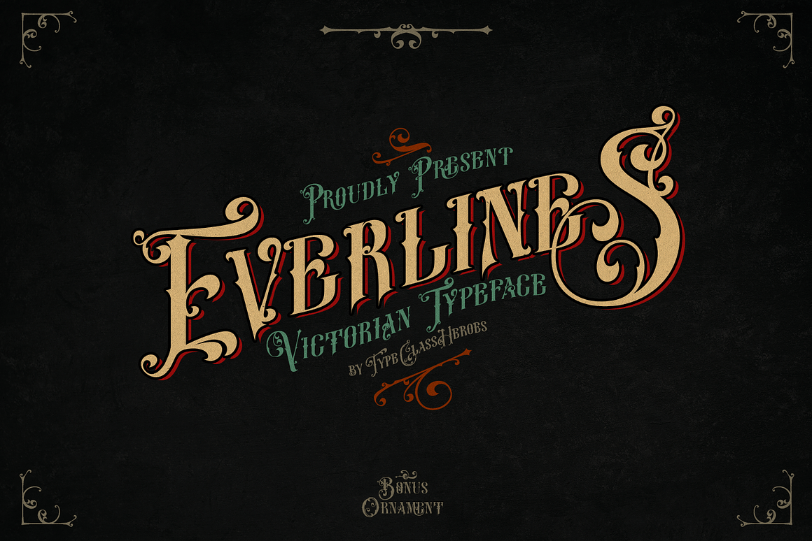 Promotional title graphic for Everlines Victorian Typeface by Type Class Heroes, featuring ornate vintage lettering with decorative flourishes and bonus ornaments on a dark textured background.